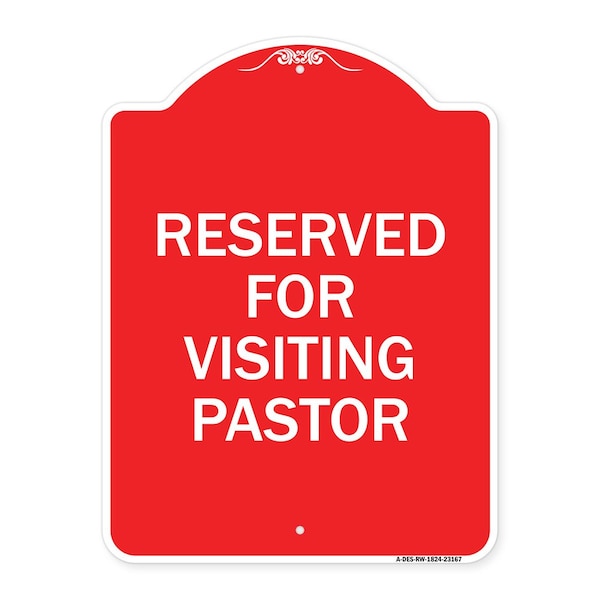 Signmission Designer Series Reserved for Visiting Pastor, Red & White Aluminum Sign, 18" x 24", RW-1824-23167 A-DES-RW-1824-23167 - main
